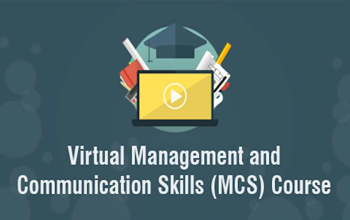 Virtual Management And Communication Skills (MCS) Course
